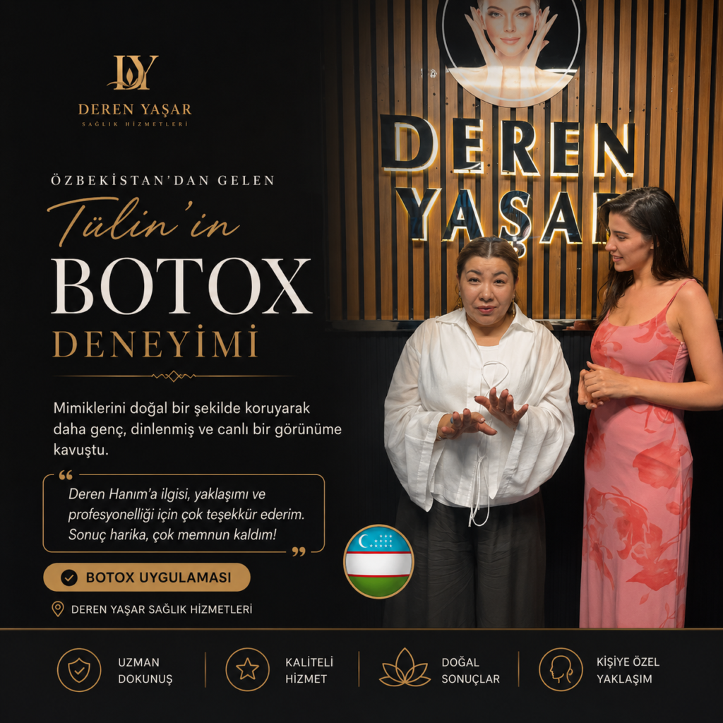 Özbekistan’dan Gelen Tülin Hanım’ın Botox Deneyimi